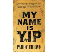 Paddy Crewe My Name is Yip (Copertina rigida)