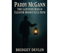 Paddy McGann: The Lantern Man of Cleator Moor Cycle Path