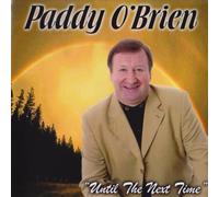 Paddy O Brien - Until the Next Time