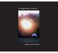 Paddy Summerfield The Beginnings Of Eternity (Copertina rigida)