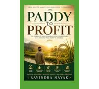 Paddy to Profit:: A Farmer’s Guide to Smart Rice Cultivation and Global Trade