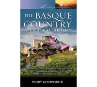 Paddy Woodworth The Basque Country: A Cultural History (Tascabile)