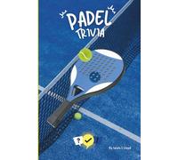 Padel Book: The Perfect Gift for Fans of the World’s Fastest-Growing Sport