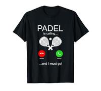 Padel Chiama e Devo Andare a Giocare a Padel Tennis Amante Maglietta