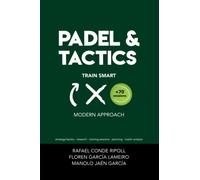 PADEL & TACTICS: TRAIN SMART: MODERN APPROACH