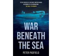 Padfield P War Beneath the Sea (Tascabile) Peter Padfield Naval History