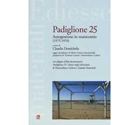 Padiglione 25. Autogestione in manicomio (1975-1976). Con DVD video