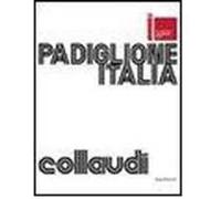 Padiglione Italia. Biennale di Venezia 2009. Collaudi. Omaggio a F. T. Marinetti. Ediz. italiana e inglese