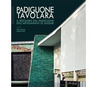 Padiglione Tavolara. Il restauro del padiglione dell'artigianato di Sassari
