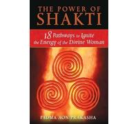 Padma Aon Prakasha The Power of Shakti (Tascabile)