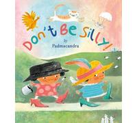 Padmacandra Don't Be Silly (Copertina rigida)