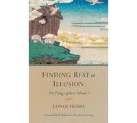 Padmakara Translation Group Longchenpa Finding Rest in Illusion (Tascabile)