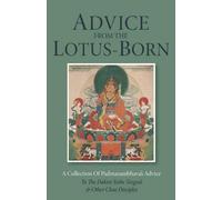 Padmasambhava Advice from the Lotus-Born (Tascabile)
