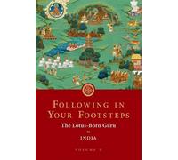 Padmasambhava Following in Your Footsteps, Volume II (Tascabile)