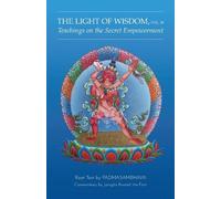 Padmasambhava Light of Wisdom, Volume III (Tascabile) Light of Wisdom
