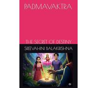 PADMAVAKTRA: THE SECRET OF DESTINY
