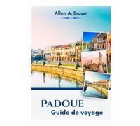Padoue Guide de voyage 2026