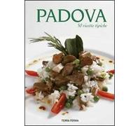 Padova. 50 ricette tipiche