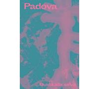Padova. Guida alla selva
