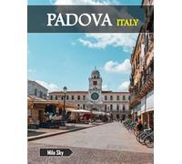 PADOVA ITALY: A Luxury Coffee Table Book of Iconic Landmarks