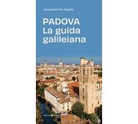 Padova. La guida galileiana