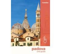 PADOVA UNA GUIDA - TELLAROLI PAOLA - Odós (Udine)