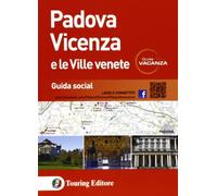 Padova Vicenza e le ville venete