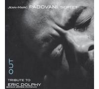 Jean-Marc Padovani Septet - Out Tribute To Eric Dolphi