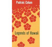 Padraic Colum Legends of Hawaii (Tascabile)