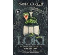 Padraic Colum Loki-The Mischief Behind the Legend (Tascabile)