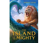 Padraic Colum The Island of the Mighty (Copertina rigida)