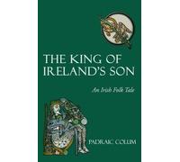 Padraic Colum The King of Ireland's Son (Tascabile)
