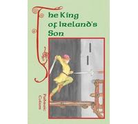 Padraic Colum The King of Ireland's Son (Tascabile)