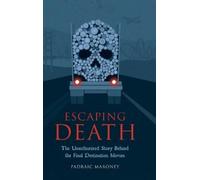 Padraic Maroney Escaping Death - The Unauthorized Story Behin (Copertina rigida)