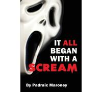 Padraic Maroney It All Began With A Scream (Tascabile)