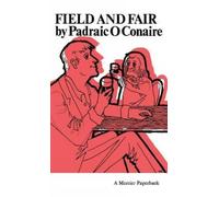 Padraic Ó Conaire Field and Fair (Tascabile)