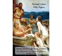 Padraig Colum Greek Mythology for Children (Copertina rigida)