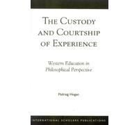 Padraig Hogan The Custody and Courtship of Experience (Tascabile)