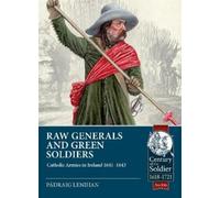 Padraig Lenihan Raw Generals and Green Soldiers (Tascabile)
