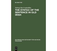 Pádraig MacCoisdealbh The Syntax of the Sentence in Old Iris (Copertina rigida)