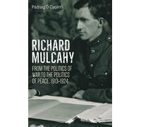 Pádraig Ó Caoimh Richard Mulcahy (Copertina rigida)