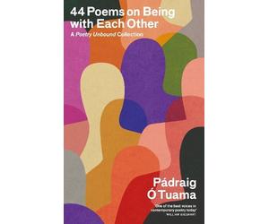 Pádraig Ó Tuama 44 Poems on Being with Each Other (Copertina rigida)