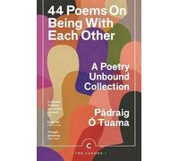 Pádraig Ó Tuama 44 Poems on Being with Each Other (Tascabile) Canons