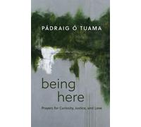 Pádraig Ó Tuama Being Here (Copertina rigida)