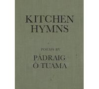 Pádraig Ó Tuama Kitchen Hymns (Tascabile)