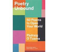Pádraig Ó Tuama Poetry Unbound (Copertina rigida)
