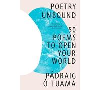 Pádraig Ó. Tuama Poetry Unbound (Tascabile)