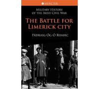 Pádraig Óg Ó Ruairc The Battle for Limerick City (Tascabile)