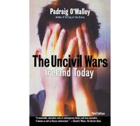 Padraig O'Malley The Uncivil Wars (Tascabile)