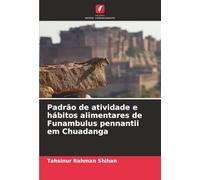 Padrão de atividade e hábitos alimentares de Funambulus pennantii em Chuadanga